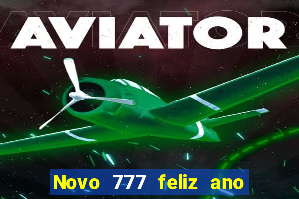 Novo 777 feliz ano novo boeing